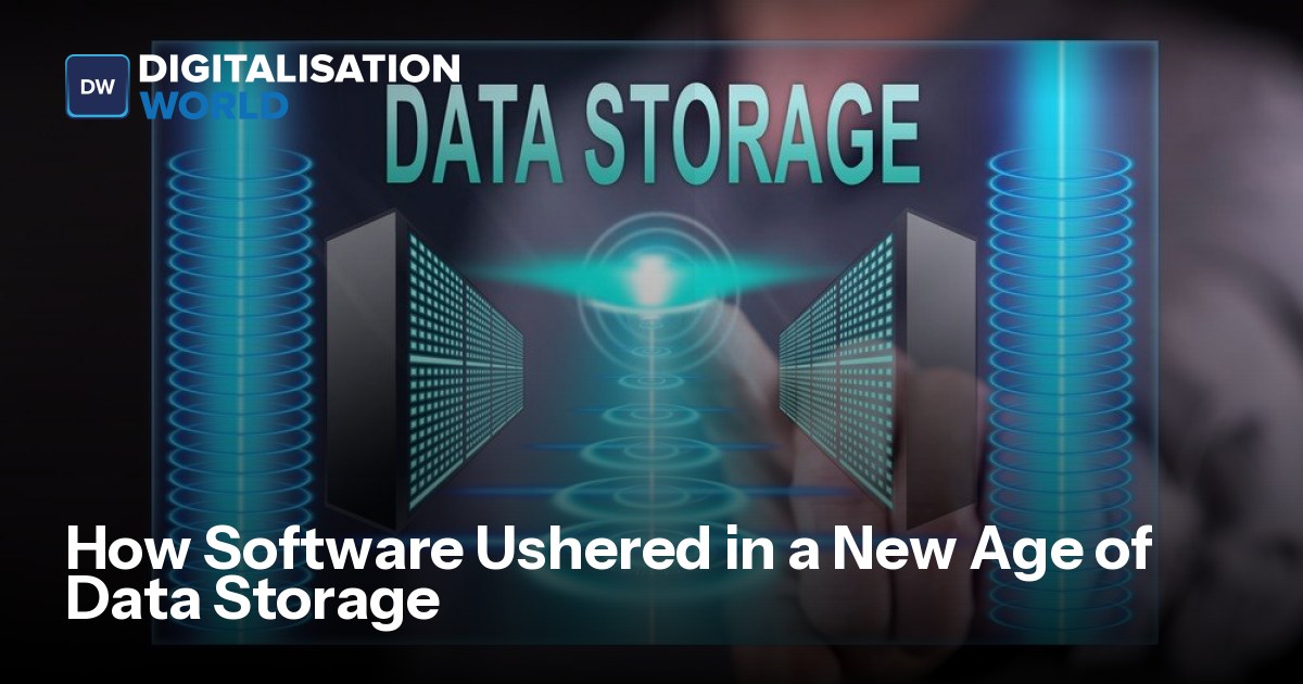 How Software Ushered in a New Age of Data Storage | Digitalisation World