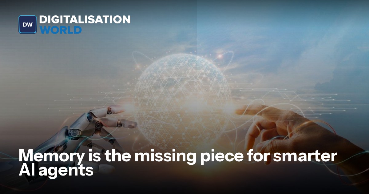 Memory is the missing piece for smarter AI agents | Digitalisation World