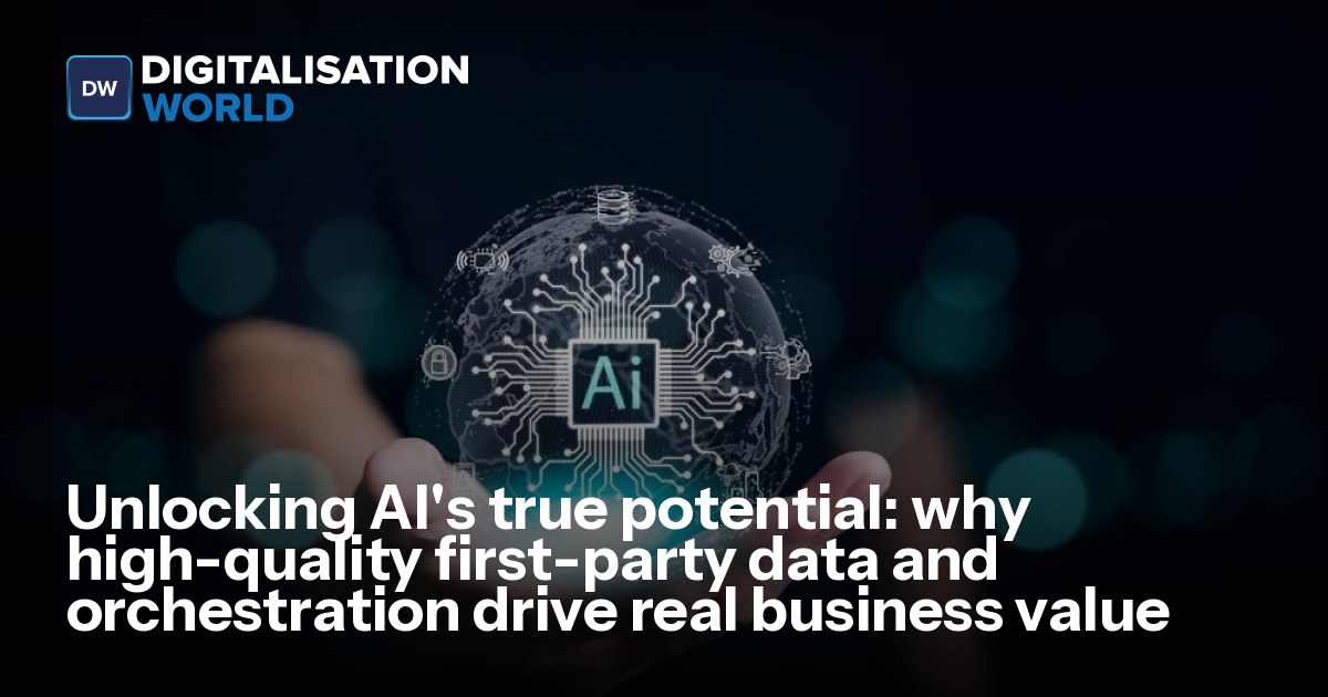 Unlocking AI's true potential: why high-quality first-party data and ...
