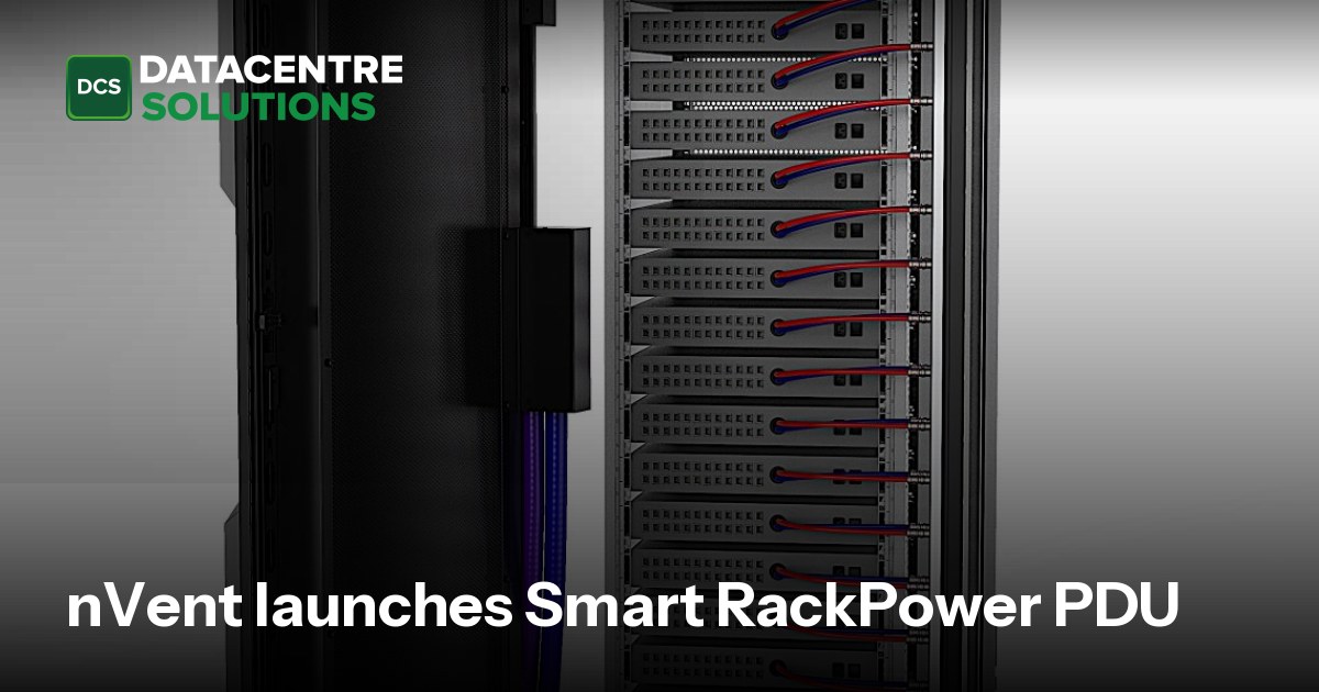 nVent launches Smart RackPower PDU | Data Centre Solutions