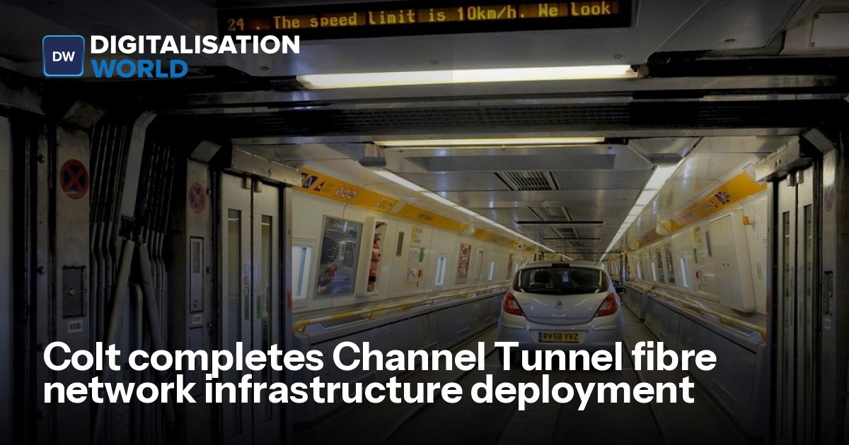 Colt completes Channel Tunnel fibre network infrastructure deployment ...