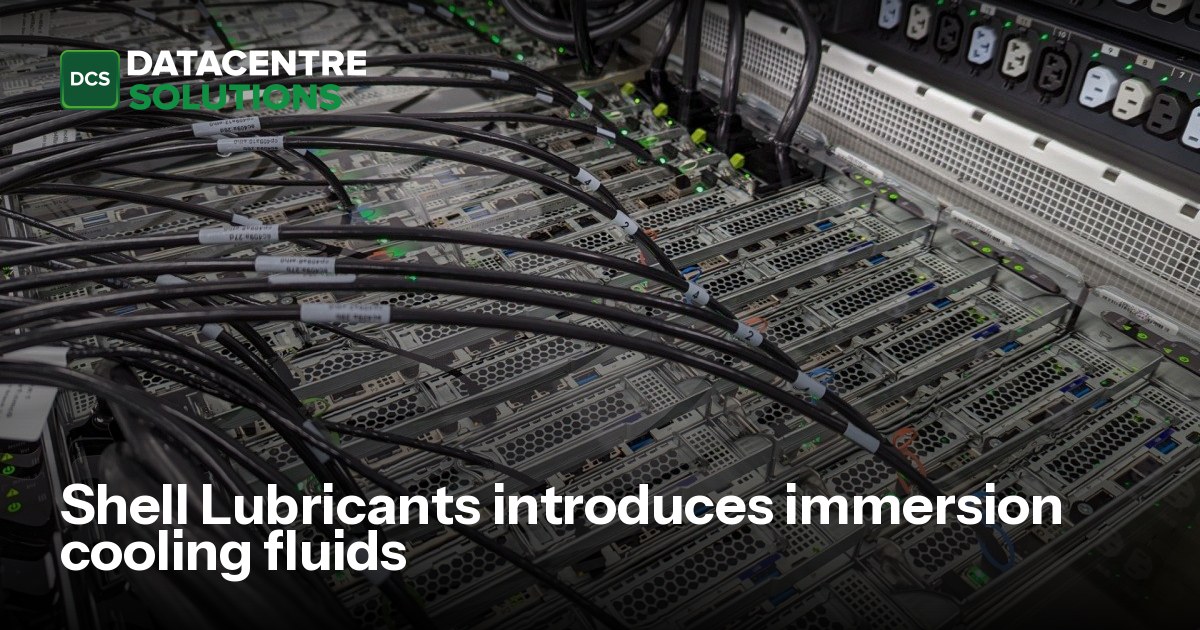 Shell Lubricants introduces immersion cooling fluids | Data Centre ...