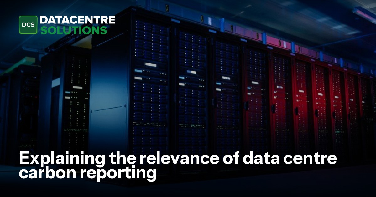 Reporting Digitalisation Explaining the relevance of data centre carbon reporting ...