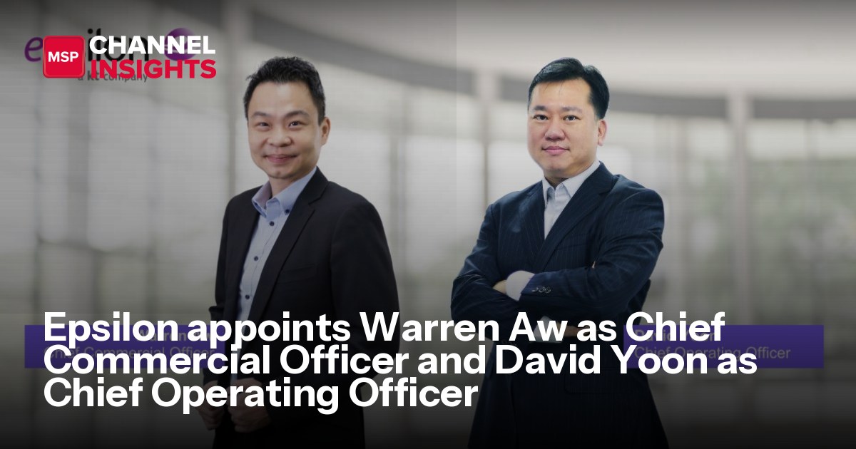 Epsilon appoints Warren Aw as Chief Commercial Officer and David Yoon ...
