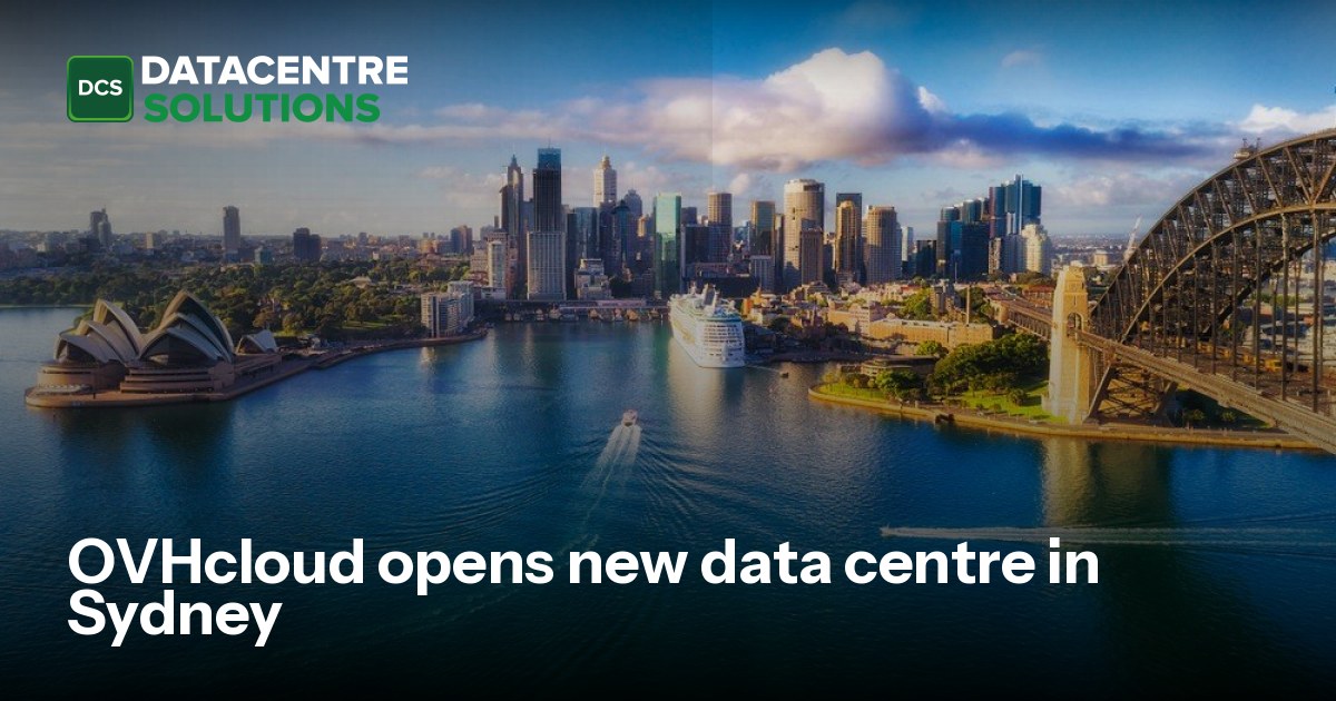 OVHcloud opens new data centre in Sydney | Digitalisation World