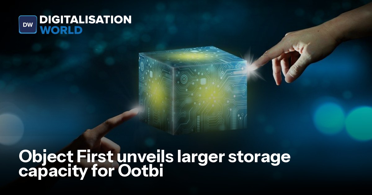 Object First Storage Cost Object First unveils larger storage capacity for Ootbi | Digitalisation ...