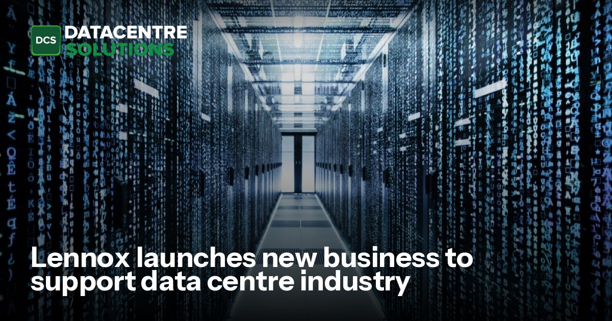 Data Launch Lennox launches new business to support data centre industry | Data ...