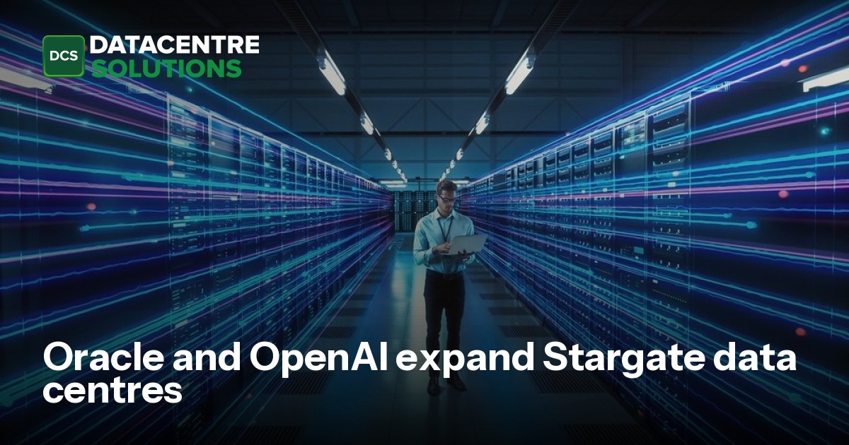 Openai Oracle Oracle and OpenAI expand Stargate data centres | Data Centre Solutions