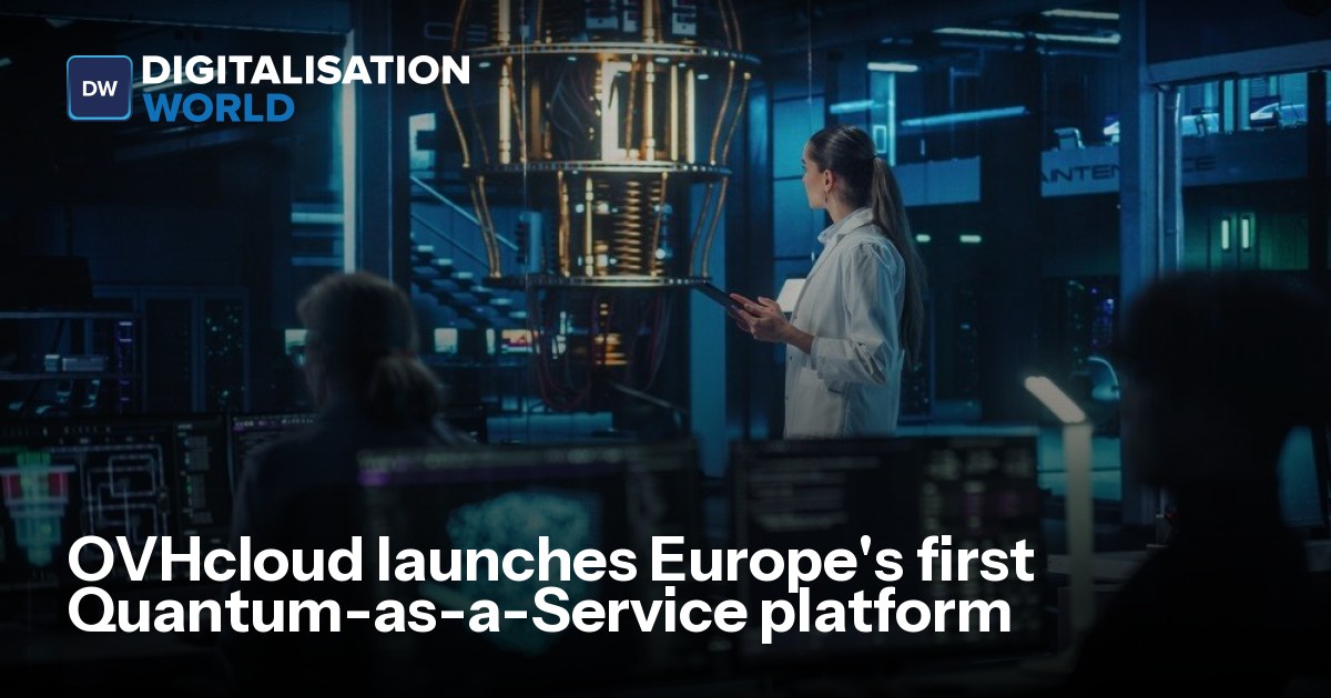 OVHcloud launches Europe's first Quantum-as-a-Service platform | Data ...