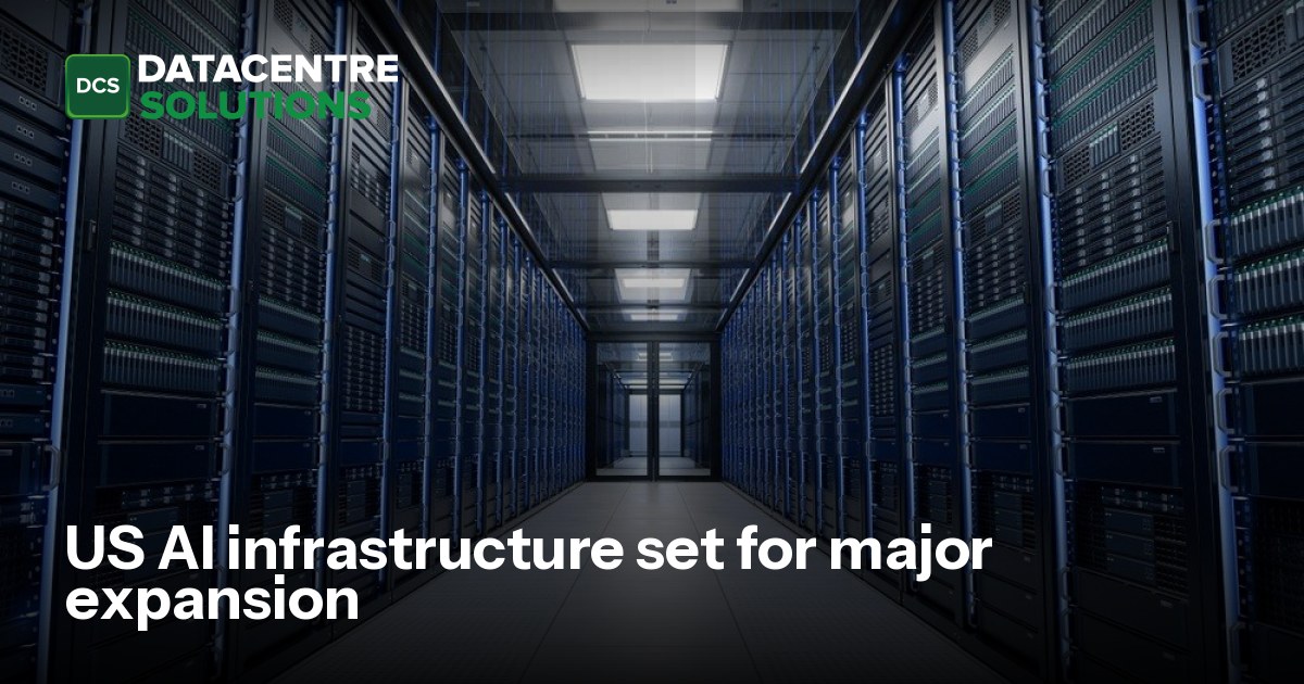 Infrastructure Digitalisation US AI infrastructure set for major expansion | Digitalisation World