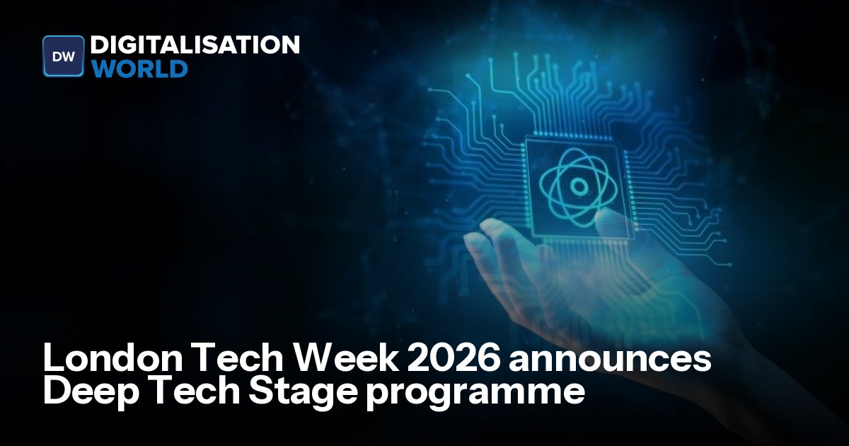 London Tech Week 2026 announces Deep Tech Stage programme ...