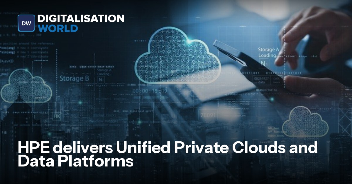 HPE delivers Unified Private Clouds and Data Platforms | Data Centre ...