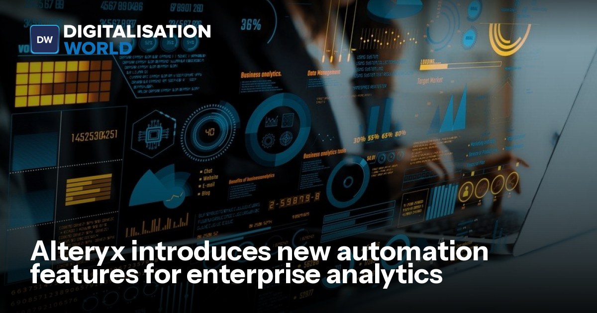 Alteryx introduces new automation features for enterprise analytics ...