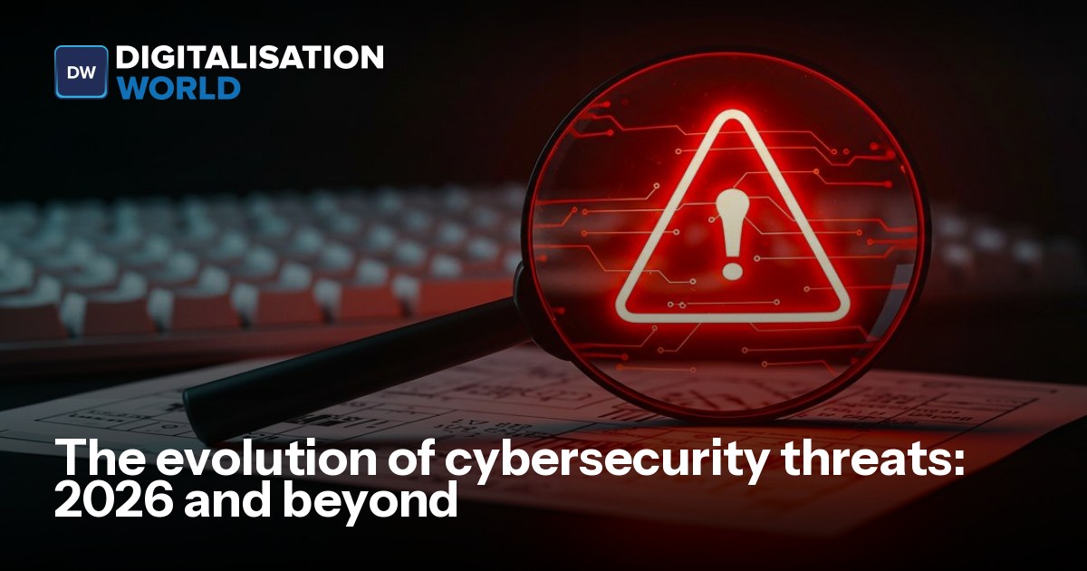 The evolution of cybersecurity threats: 2026 and beyond ...